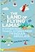 The Land Of Flying Lamas & Other Real Travel Stories From The Indian Himalaya