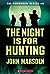 The Night Is for Hunting (Tomorrow, #6) by John Marsden