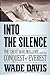 Into the Silence: The Great War, Mallory and the Conquest of Everest