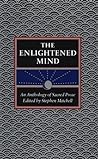 The Enlightened Mind: An Anthology of Sacred Prose