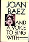 And a Voice to Sing With by Joan Baez