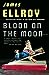 Blood on the Moon by James Ellroy