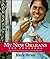 My New Orleans: The Cookbook (Volume 1) (John Besh)