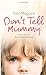 Don’t Tell Mummy by Toni Maguire