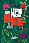 My Life From Hell by Tellulah Darling