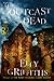 The Outcast Dead (Ruth Galloway, #6) by Elly Griffiths