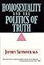 Homosexuality and the Politics of Truth