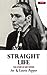 Straight Life: The Story Of Art Pepper