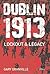 Dublin 1913: Lockout & Legacy