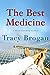 The Best Medicine (Bell Harbor, #2) by Tracy Brogan