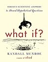 Book cover for What If?: Serious Scientific Answers to Absurd Hypothetical Questions