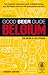 Good Beer Guide Belgium by Tim Webb