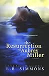 The Resurrection of Aubrey Miller by L.B. Simmons