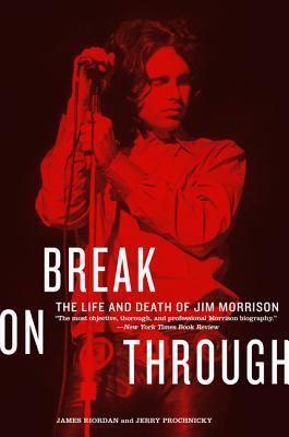 Break on Through by James  Riordan