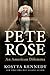 Pete Rose: An American Dilemma