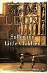 Suffer the Little Children by Donna Leon