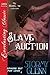 Slave Auction (Spaced Out For Love, #1)