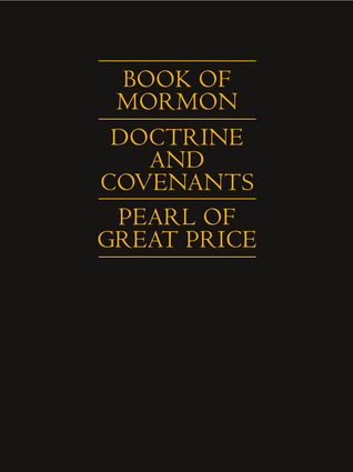 Book of Mormon, Doctrine and Covenants, Pearl of Great Price