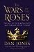 The Wars of the Roses by Dan Jones