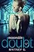 Reasonable Doubt: Volume 2 (Reasonable Doubt, #2)