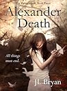 Alexander Death by J.L. Bryan