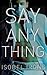 Just Say Anything (Life or ...