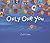 Only One You by Linda Kranz