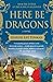 Here Be Dragons (Welsh Princes #1)