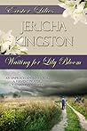 Waiting for Lily Bloom by Jericha Kingston