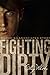 Fighting Dirty (Fighting Dirty, #1)