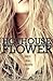 Hothouse Flower (Calloway Sisters #2)