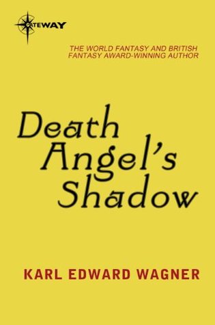 Death Angel's Shadow by Karl Edward Wagner