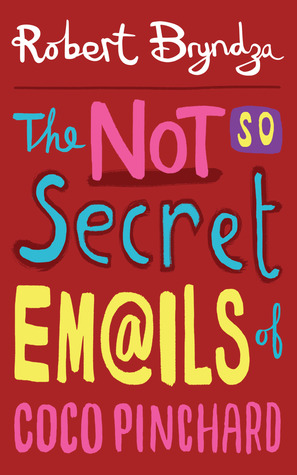 The Not So Secret Emails Of Coco Pinchard by Robert Bryndza