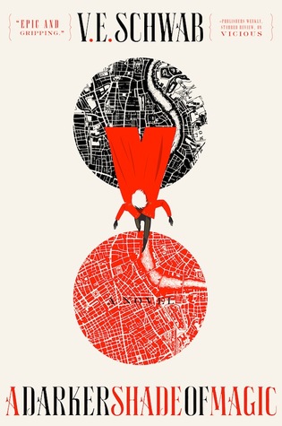 A Darker Shade of Magic by Victoria Schwab