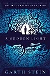 A Sudden Light by Garth Stein