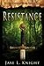 Resistance by Jaye L. Knight