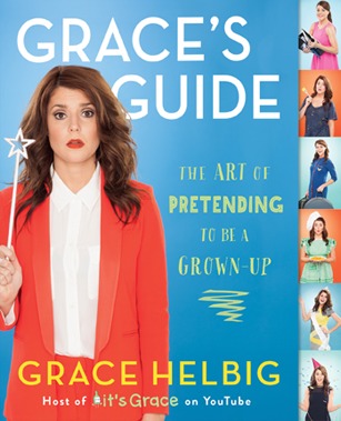 Grace's Guide by Grace Helbig