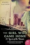 The Girl Who Came Home by Hazel Gaynor