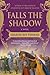 Falls the Shadow  (Welsh Princes, #2)