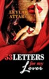 53 Letters for My Lover by Leylah Attar