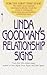 Linda Goodman's Relationship Signs: The World's Most Respected Astrological Authority Reveals Her Secrets of Creating and Interpreting Your Personalized Relationship Charts