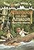 Afternoon on the Amazon (Magic Tree House, #6)