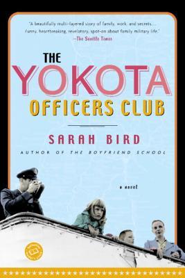 The Yokota Officers Club by Sarah Bird