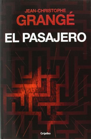 El pasajero by Jean-Christophe Grangé