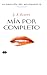 Mía por completo (La obseción del millonario, #1.4)