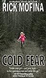 Cold Fear by Rick Mofina