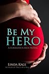 Be My Hero (Forbidden Men, #3)