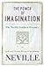 The Power of Imagination by Neville Goddard