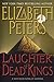 The Laughter of Dead Kings (Vicky Bliss, #6) by Elizabeth Peters