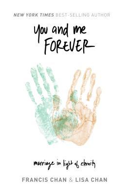 You and Me Forever by Francis Chan